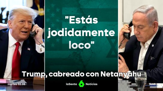 Trump estalla contra Netanyahu por sus ataques a L&iacute;bano: "Est&aacute;s jodidamente loco. Estar&iacute;as en la c&aacute;rcel si no fuera por m&iacute;"