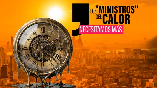 Los "ministros del calor" frente al cambio climático Los "ministros del calor" frente al cambio climático