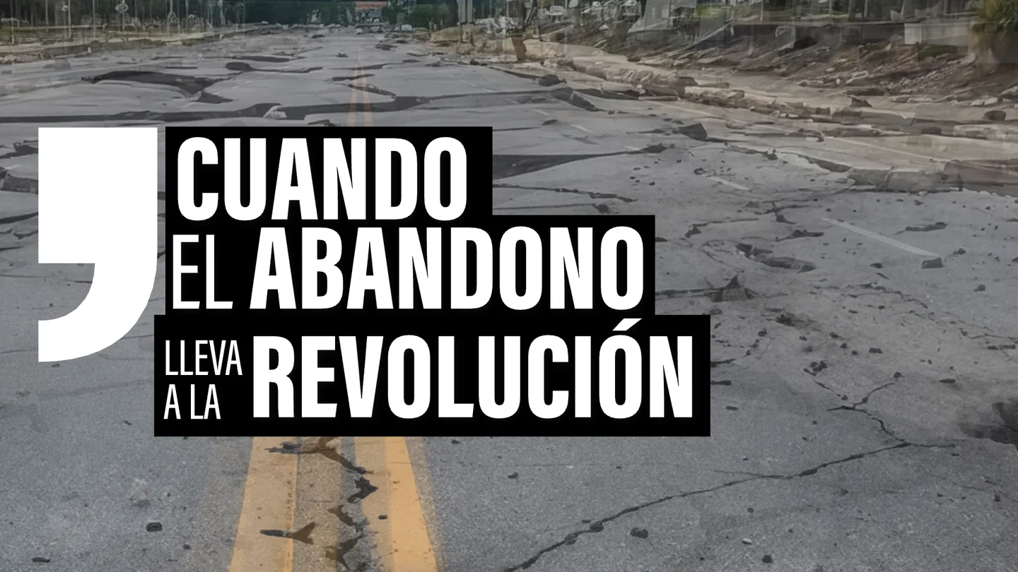 Cuando el abandono tras los desastres naturales lleva a la revolución Cuando el abandono tras los desastres naturales lleva a la revolución
