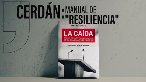 El manual de resiliencia de Santos Cerd&aacute;n: una especie de libro de autoayuda sin las explicaciones prometidas
