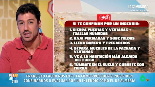 Francisco Cacho explica qu&eacute; hacer ante un incendio como el de Los Gallardos, tanto si las autoridades nos piden que nos confinemos en casa, como si nos indican que es necesario evacuar.