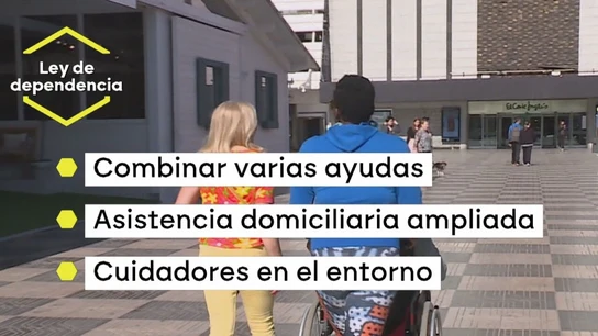 Derecho a la accesibilidad y combinar ayudas: las claves de la reforma de las leyes de dependencia y discapacidad Derecho a la accesibilidad y combinar ayudas: las claves de la reforma de las leyes de dependencia y discapacidad