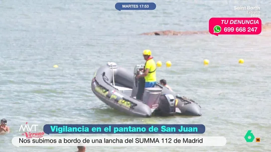 Más Vale Tarde patrulla con el SUMMA 112 en el pantano de San Juan: "El mayor peligro es la imprudencia" Más Vale Tarde acompaña al dispositivo especial de vigilancia, salvamento acuático y asistencia del SUMMA 112 en el pantano de San Juan, una zona habilitada para el baño, pero donde ya han muerto dos personas este verano.