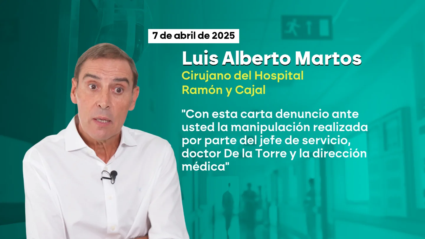 El doctor Martos advirtió hasta en dos ocasiones a la dirección del Ramón y Cajal de la manipulación de las listas de espera y no actuaron El doctor Martos advirtió hasta en dos ocasiones a la dirección del Ramón y Cajal de la manipulación de las listas de espera y no actuaron