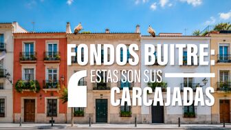 De la crisis de 2008 a miles de pelotazos inmobiliarios: as&iacute; se han hecho los fondos buitre con el mercado de la vivienda en Espa&ntilde;a