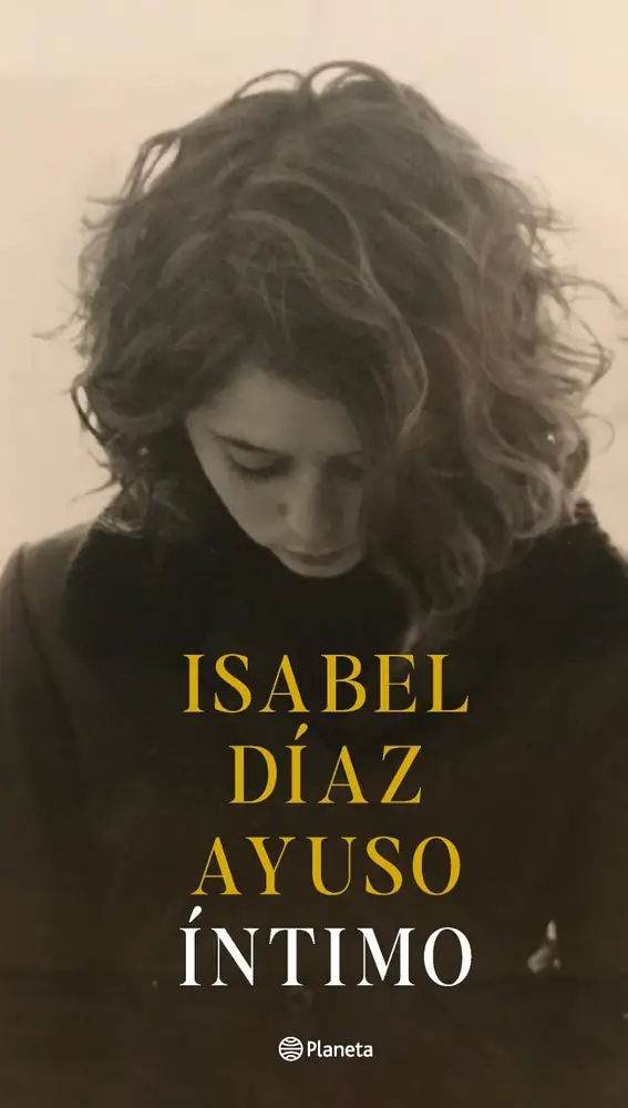 Portada de 'Íntimo', primer libro de Isabel Díaz Ayuso Portada de 'Íntimo', primer libro de Isabel Díaz Ayuso