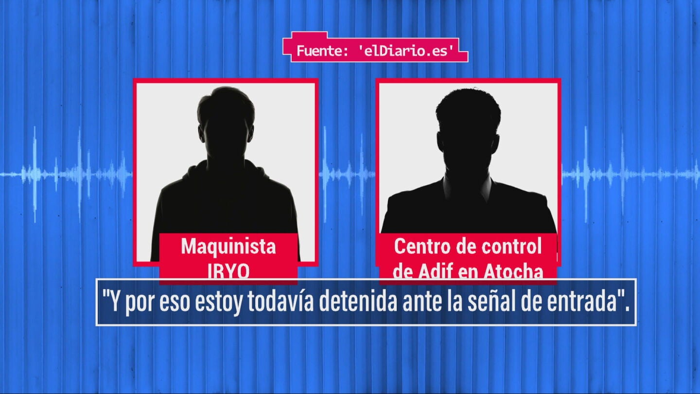 Los audios del centro de control y los maquinistas.